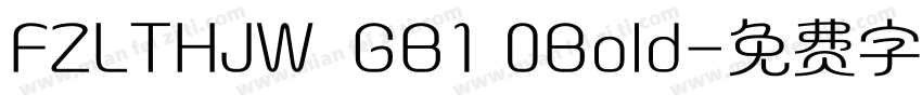 FZLTHJW  GB1 0Bold字体转换